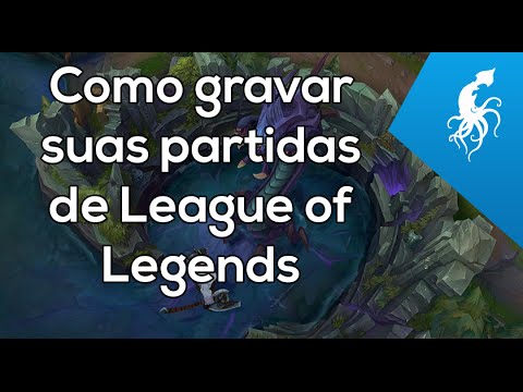 Gravar partida de lol League of Legends